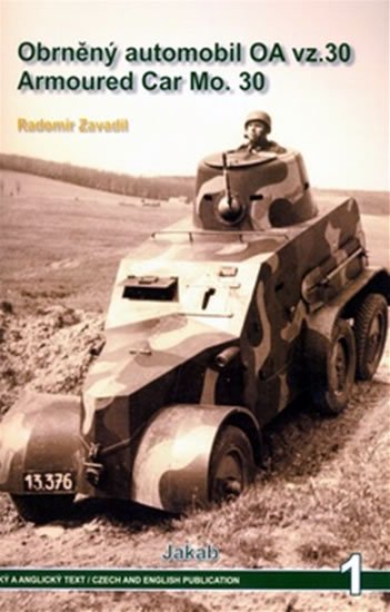 Zavadil Radomír: Obrněný automobil OA vz.30 Armoured Car Mo.30