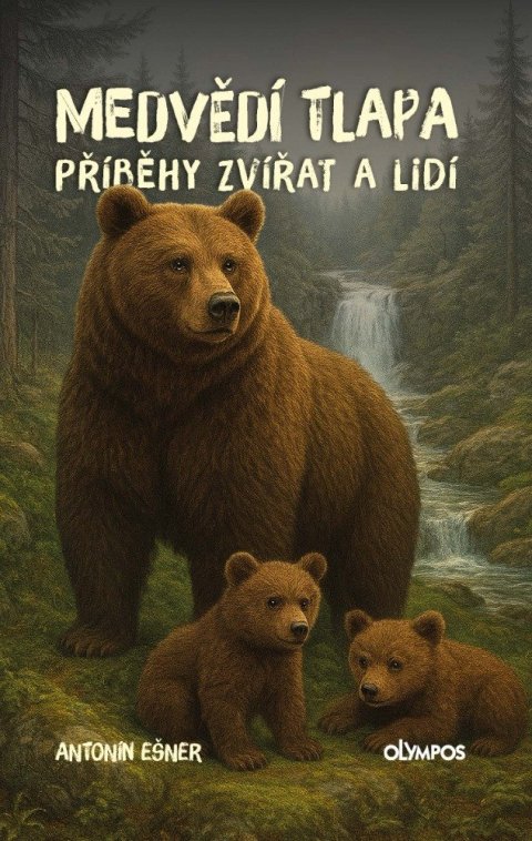 Ešner Antonín: Medvědí tlapa  - Příběhy zvířat a lidí