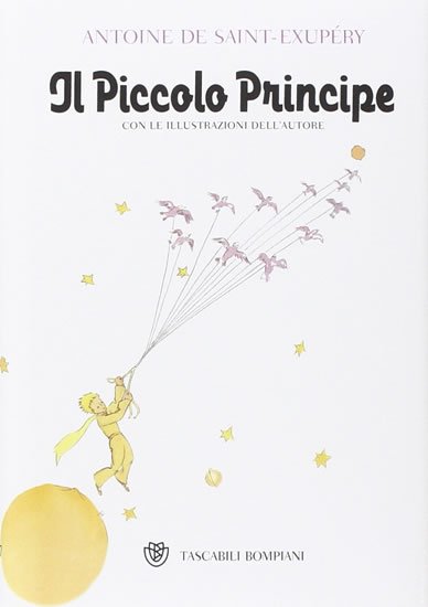 de Saint-Exupéry Antoine: Il Piccolo Principe: Edizione illustrata