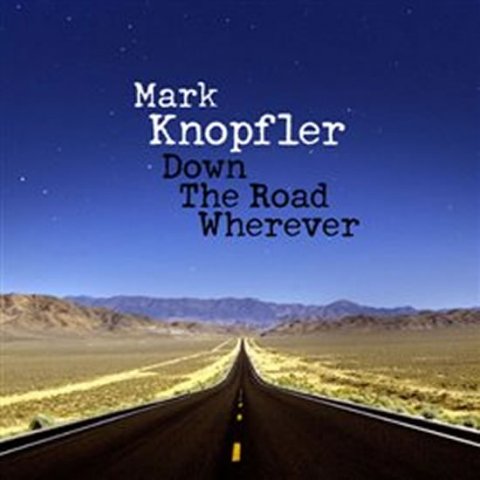 Knopfler Mark: CD Mark Knopfler: Down The Road Wherever