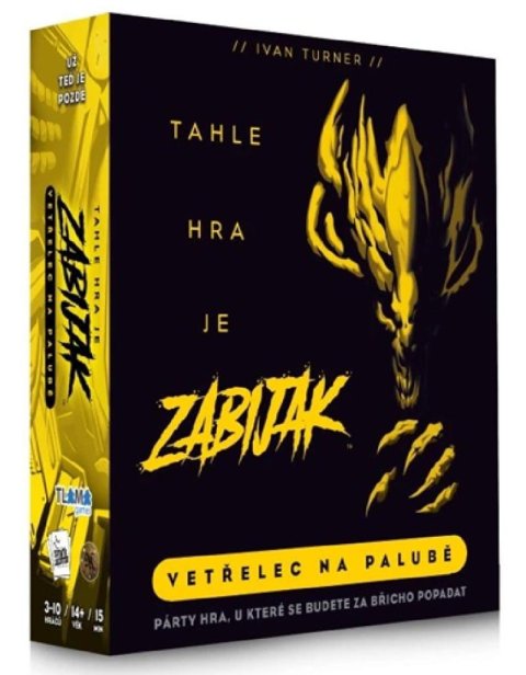 Turner Ivan: Tahle hra je zabiják: Vetřelec na palubě Turner Ivan: Tahle hra je zabiják: Vetřelec na palubě