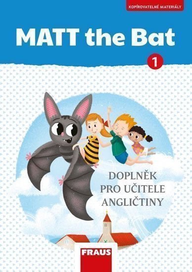Karásková Miluška: MATT the Bat 1 - Kopírovatelné materiály pro učitele - Doplňky