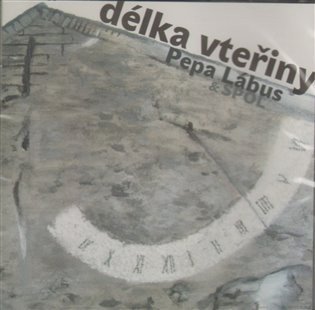 Lábus Pepa: CD Délka vteřiny