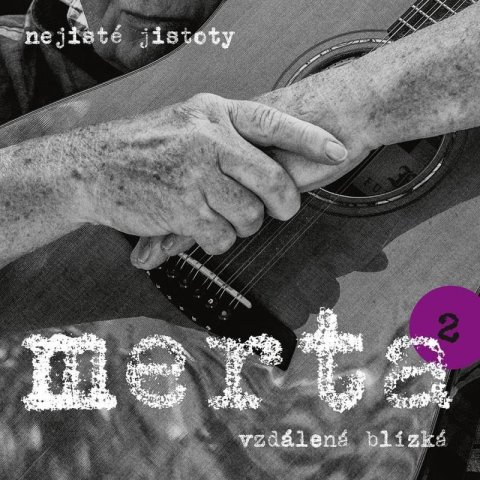 Merta Vladimír: Vzdálená blízká - Nejisté jistoty 2 - CD Merta Vladimír: Vzdálená blízká - Nejisté jistoty 2 - CD