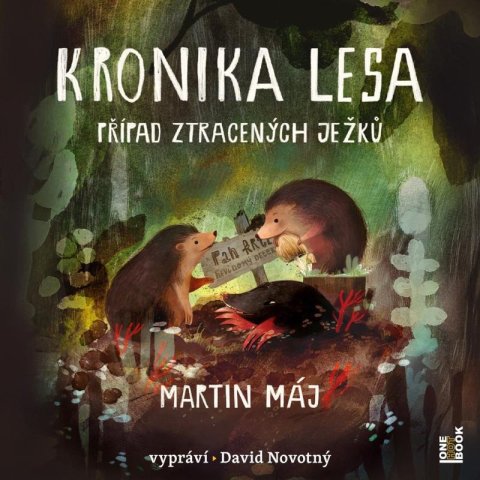 Máj Martin: Kronika lesa - Případ ztracených ježků - CDmp3 (Čte David Novotný) Máj Martin: Kronika lesa - Případ ztracených ježků - CDmp3 (Čte David Novotný)