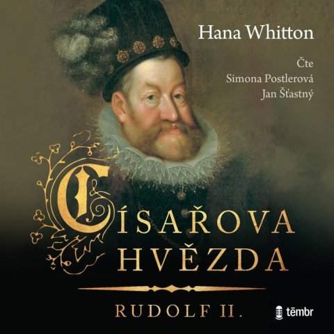 Whitton Hana: Císařova hvězda - Rudolf II. - audioknihovna Whitton Hana: Císařova hvězda - Rudolf II. - audioknihovna