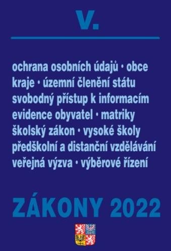 kolektiv autorů: Zákony V/2022 Veřejná správa, školy, kraje, obce, územní celky - Úplné zněn