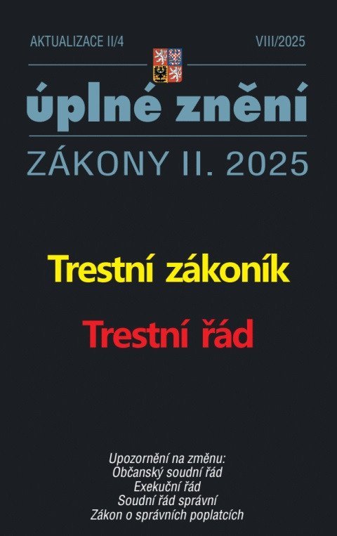 neuveden: Aktualizace II/4 2025 Trestní zákoník, Trestní řád neuveden: Aktualizace II/4 2025 Trestní zákoník, Trestní řád