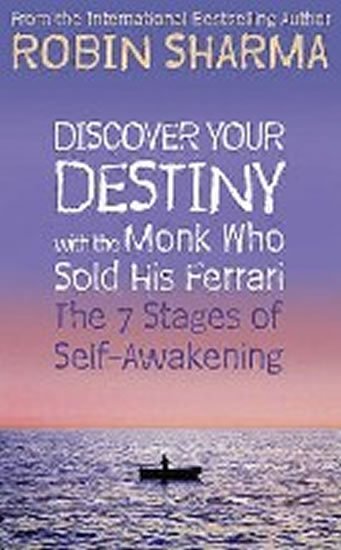 Sharma Robin S.: Discover Your Destiny with The Monk Who Sold His Ferrari