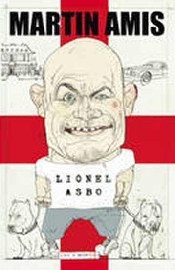 Amis Martin: Lionel Asbo - State of England