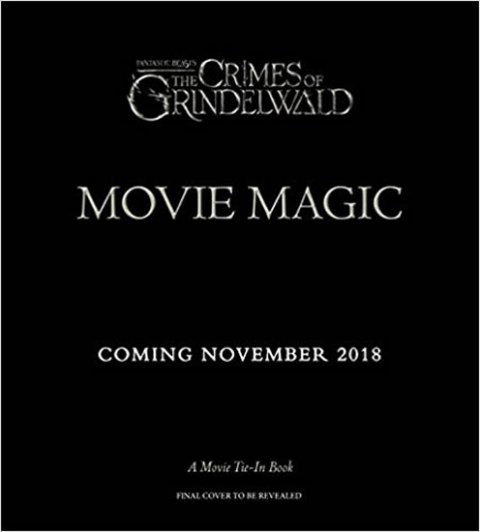 Revensonová Jody: Fantastic Beasts: The Crimes of Grindlewald: Movie Magic