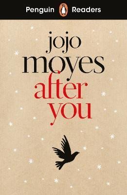 Moyesová Jojo: Penguin Readers Level 5: After You (ELT Graded Reader) Moyesová Jojo: Penguin Readers Level 5: After You (ELT Graded Reader)