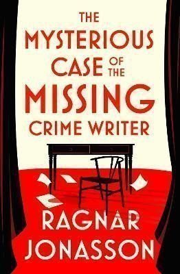 Jonasson Ragnar: Mysterious Case of the Missing Crime Writer