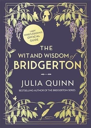 Quinnová Julia: The Wit and Wisdom of Bridgerton Quinnová Julia: The Wit and Wisdom of Bridgerton