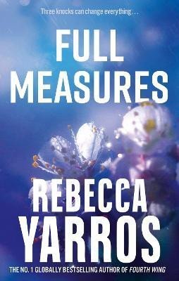 Yarros Rebecca: Full Measures Yarros Rebecca: Full Measures