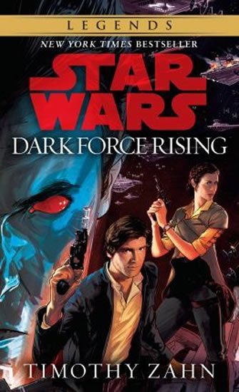 Zahn Timothy: Dark Force Rising : Book 2 (Star Wars Thrawn trilogy)