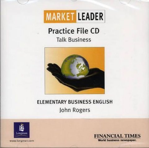 Rogers John: Market Leader Elementary Practice File CD : Business English Rogers John: Market Leader Elementary Practice File CD : Business English