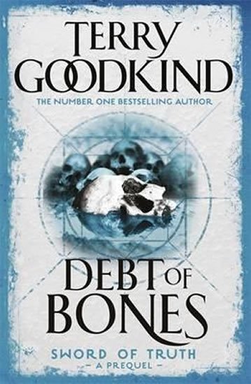 Goodkind Terry: Debt of Bones