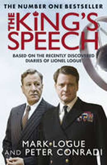 kolektiv autorů: The Kings Speech: Based on the Recently Discovered Diaries of Lionel Logue