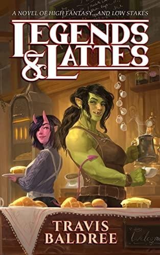 Baldree Travis: Legends & Lattes
