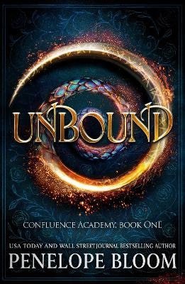 Bloom Penelope: Unbound (Confluence Academy Book 1)