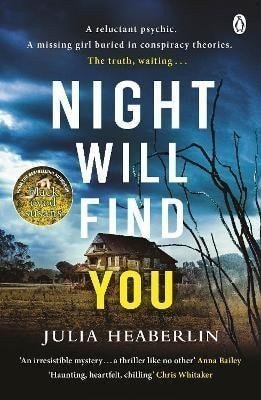 Heaberlin Julia: Night Will Find You: The spine-tingling new thriller from the bestselling a