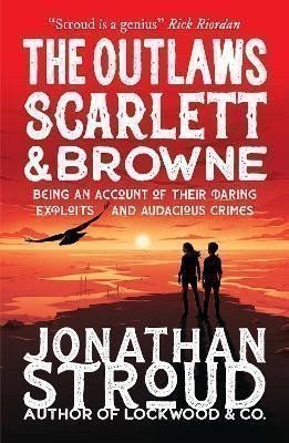 Stroud Jonathan: The Outlaws Scarlett and Browne