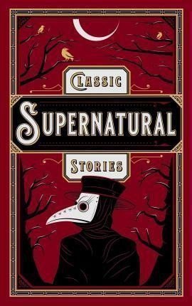 kolektiv autorů: Classic Supernatural Stories
