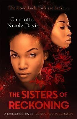 Davisová Charlotte Nicole: The Sisters of Reckoning (sequel to The Good Luck Girls)