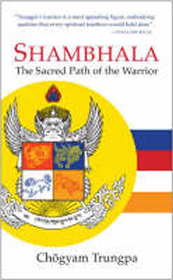 Trungpa Chögyam: Shambhala : The Sacred Path of the Warrior