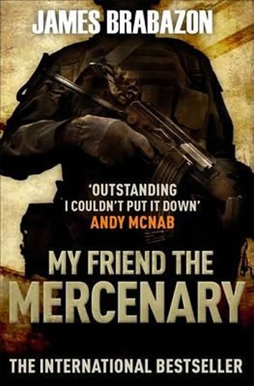 Brabazon James: My Friend the Mercenary