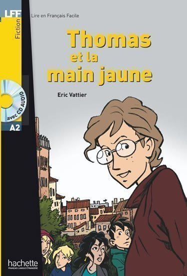 Vattier Eric: LFF A2: Thomas et la main jaune + CD audio