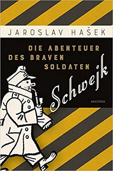 Hašek Jaroslav: Die Abenteuer des braven Soldaten Schwejk Hašek Jaroslav: Die Abenteuer des braven Soldaten Schwejk