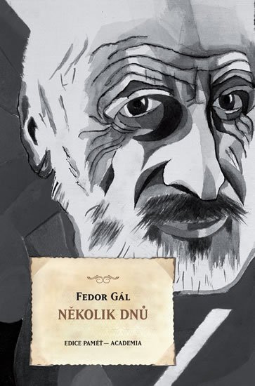 Gál Fedor: Několik dnů Gál Fedor: Několik dnů