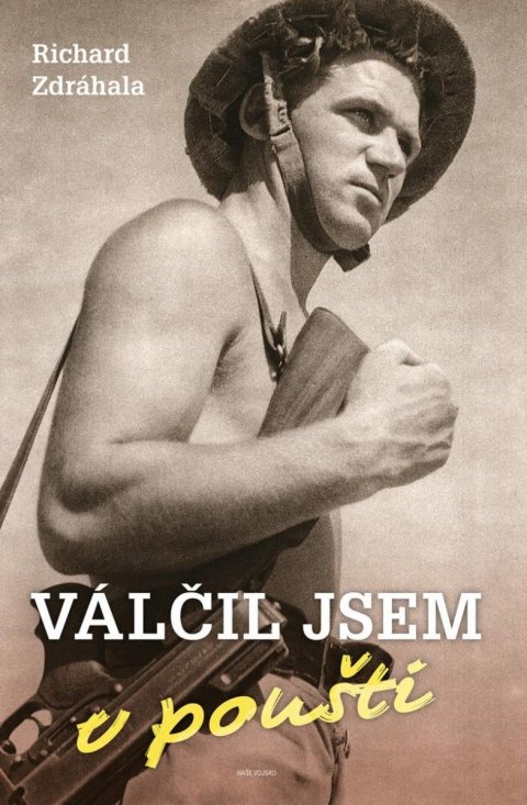 Zdráhala Richard: Válčil jsem v poušti