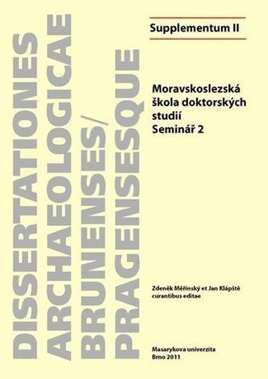 Klápště Jan: Moravskoslezská škola doktorských studií: Seminář 2