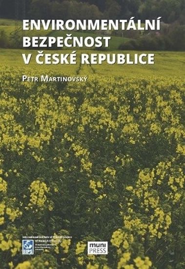 Martinovský Petr: Environmentální bezpečnost v České republice