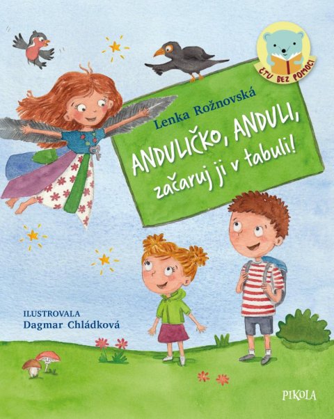 Rožnovská Lenka: Anduličko, Anduli, začaruj ji v tabuli!