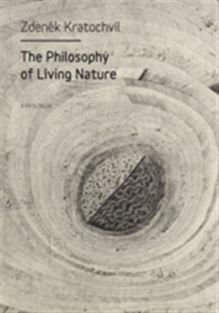 Kratochvíl Zdeněk: The Philosophy of Living Nature