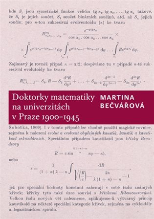 Bečvářová Martina: Doktorky matematiky na univerzitách v Praze 1900-1945
