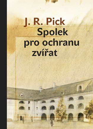 Pick J. R.: Spolek pro ochranu zvířat