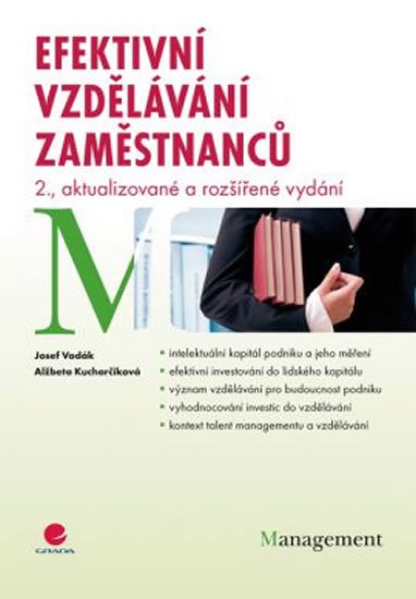 Vodák Josef, Kucharčíková Alžběta: Efektivní vzdělávání zaměstnanců - 2. vydání Vodák Josef, Kucharčíková Alžběta: Efektivní vzdělávání zaměstnanců - 2. vydání