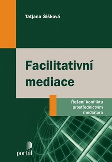 Šišková Tatjana: Facilitativní mediace