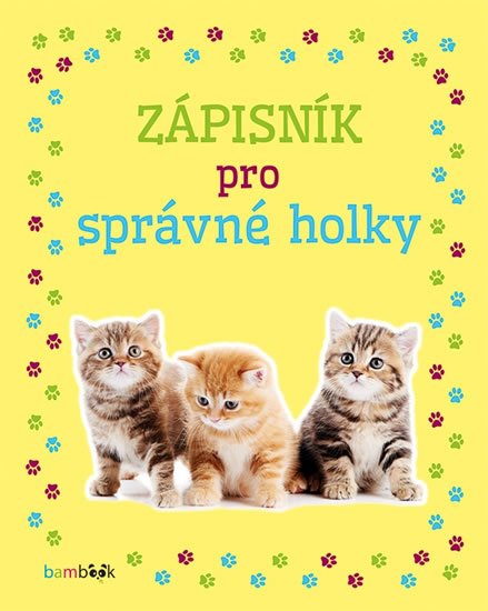kolektiv autorů: Zápisník pro správné holky - Koťata