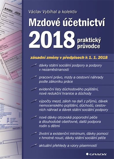 Vybíhal Václav a kolektiv: Mzdové účetnictví 2018 - praktický průvodce Vybíhal Václav a kolektiv: Mzdové účetnictví 2018 - praktický průvodce