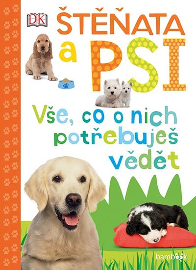 Millsová Andrea: Štěňata a psi - Vše, co o nich potřebuješ vědět Millsová Andrea: Štěňata a psi - Vše, co o nich potřebuješ vědět
