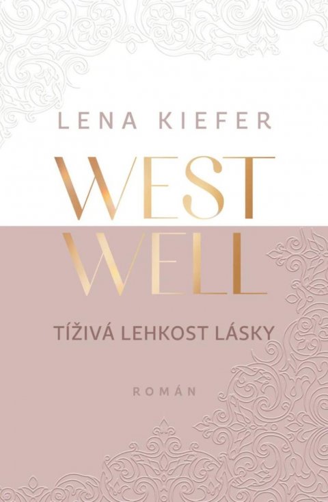 Kiefer Lena: Westwell - Tíživá lehkost lásky