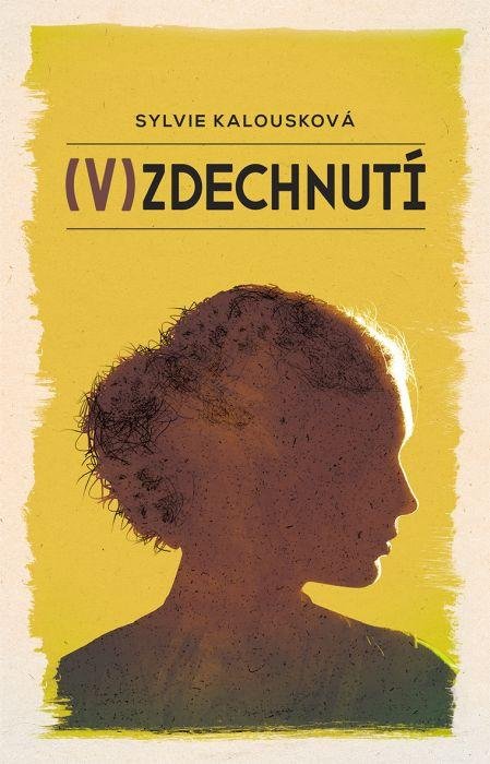 Kalousková Sylvie: (V)zdechnutí