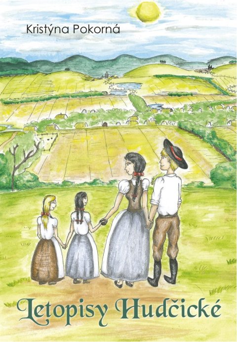 Pokorná Kristýna: Letopisy Hudčické