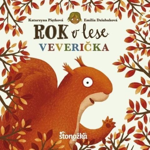 Dziubaková Emilia: Rok v lese: Veverička (slovensky)